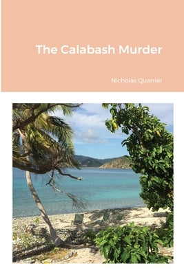 The Calabash Murder by Quarrier, Nicholas