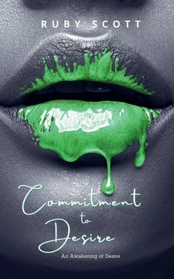 Commitment To Desire by Scott, Ruby