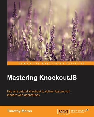 Mastering KnockoutJS by Moran, Timothy