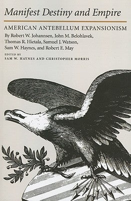 Manifest Destiny by Haynes, Sam W.