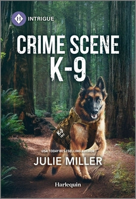 Crime Scene K-9 by Miller, Julie
