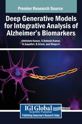 Deep Generative Models for Integrative Analysis of Alzheimer's Biomarkers by Kumar, Abhishek