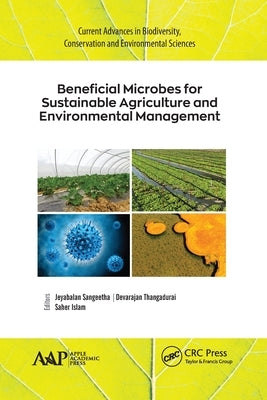 Beneficial Microbes for Sustainable Agriculture and Environmental Management by Sangeetha, Jeyabalan