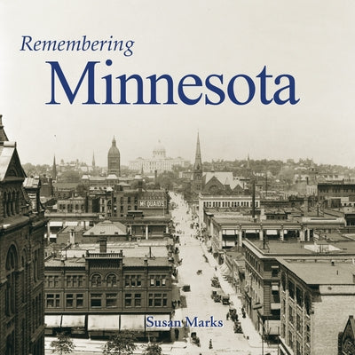 Remembering Minnesota by Marks, Susan