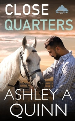 Close Quarters by Quinn, Ashley a.
