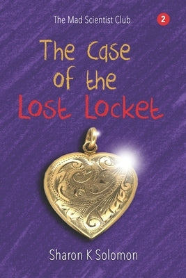 The Case of the Lost Locket by Solomon, Sharon