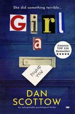 Girl A: An Unforgettable Psychological Thriller by Scottow, Dan