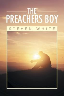 The Preachers Boy by White, Steven