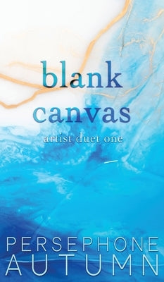 Blank Canvas: Artist Duet #1 by Autumn, Persephone