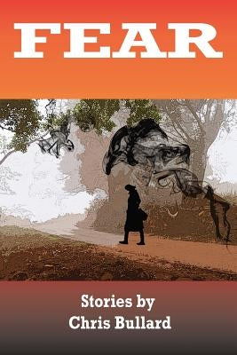 Fear by Bullard, Chris