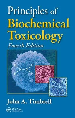 Principles of Biochemical Toxicology by Timbrell, John A.