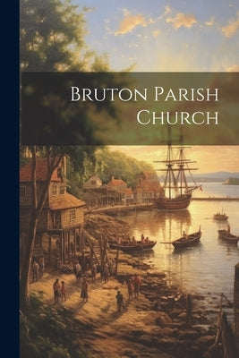 Bruton Parish Church by Anonymous