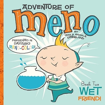 Wet Friend! by Diterlizzi, Tony