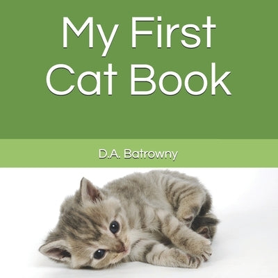 My First Cat Book by Batrowny, D. a.
