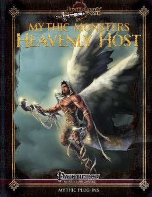 Mythic Monsters: Heavenly Host by Keith, Jonathan H.