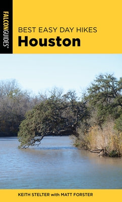 Best Easy Day Hikes Houston by Forster, Matt