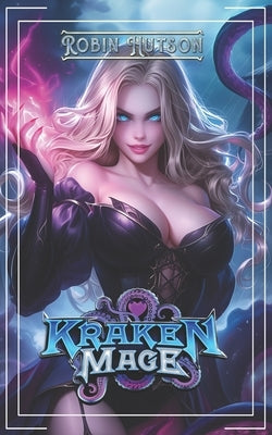 Kraken Mage 1: Fantasy Lesbian Harem by Savage, Jessica