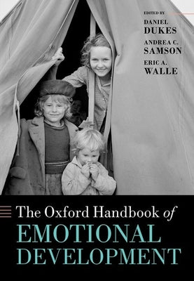 The Oxford Handbook of Emotional Development by Dukes, Daniel