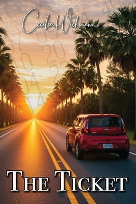 The Ticket by Wichmann, Cecilia