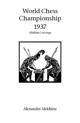 World Chess Championship 1937 by Alekhine, Alexander