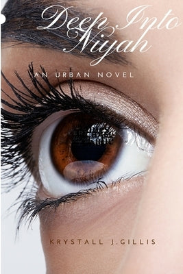 Deep Into Niyah by Gillis, Krystall