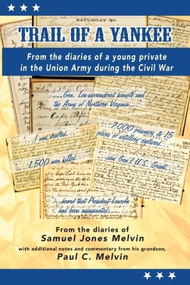 Trail of a Yankee by Melvin, Samuel Jones