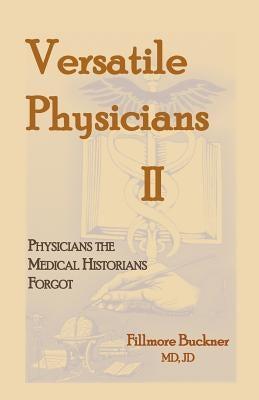Versatile Physicians II by Buckner, Fillmore