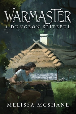 Warmaster 1: Dungeon Spiteful by McShane, Melissa