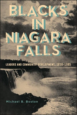 Blacks in Niagara Falls by Boston, Michael B.