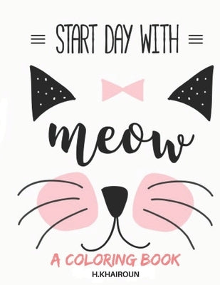 Start Day with: Cute! Cute! Cute! Adorable cat coloring book for kids by Cats, Cute