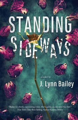 Standing Sideways by Bailey, J. Lynn