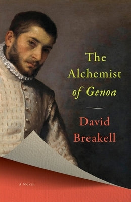 The Alchemist of Genoa by Breakell, David J.