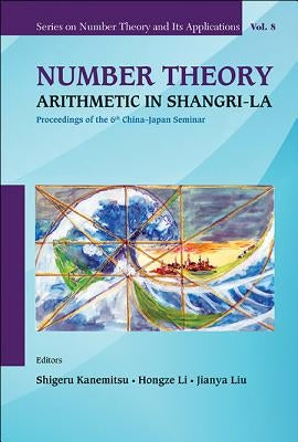 Number Theory: Arithmetic in Shangri-La by Kanemitsu Shigeru