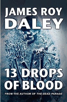 13 Drops of Blood by Daley, James Roy