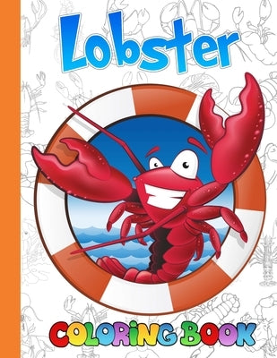 Lobster Coloring Book: Coloring pages filled with Lobster Jumbo Illustrations by Jewell Jolley