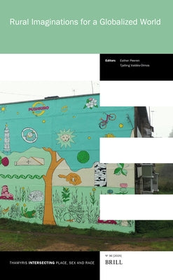 Rural Imaginations for a Globalized World by Peeren, Esther