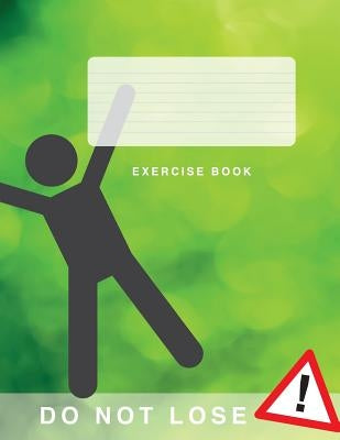 Exercise Book: The Sequel (Green Cover) Supporting Learning and Self Actualisation by Morgan, David
