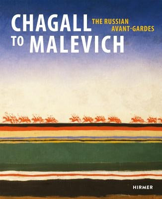 Chagall to Malevich: The Russian Avant-Gardes by Schröder, Klaus Albrecht