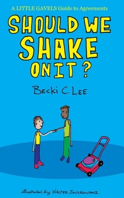 Should We Shake On It?: A Little Gavels Guide to Agreements by Lee, Becki