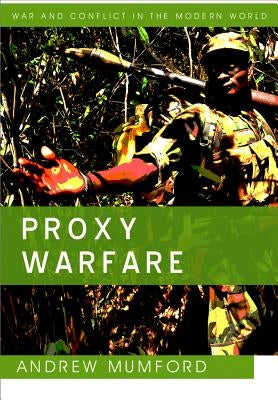 Proxy Warfare by Mumford, Andrew