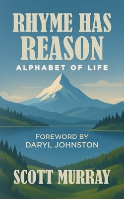 Rhyme Has Reason: Alphabet Of Life by Murray, Scott