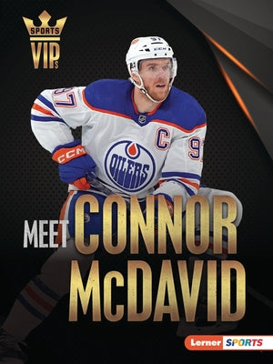 Meet Connor McDavid: Edmonton Oilers Superstar by Stabler, David