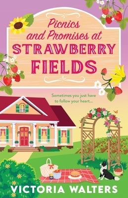 Picnics and Promises at Strawberry Fields by Walters, Victoria