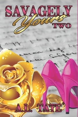 Savagely Yours 2 by Tate, A. L.