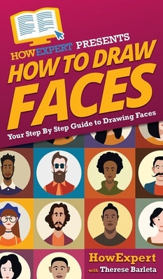 How To Draw Faces: Your Step By Step Guide To Drawing Faces by Howexpert