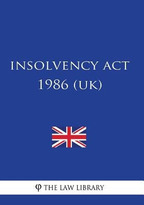 Insolvency Act 1986 by The Law Library