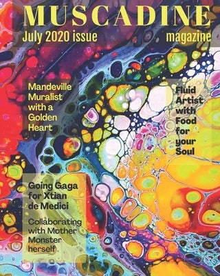 Muscadine Magazine July 2020 Issue: Featuring Fashion Designer Xtian de Medici, Artist Miranda Ward and Artist Tiffany Aileen by Amato Mba, Melissa Burton