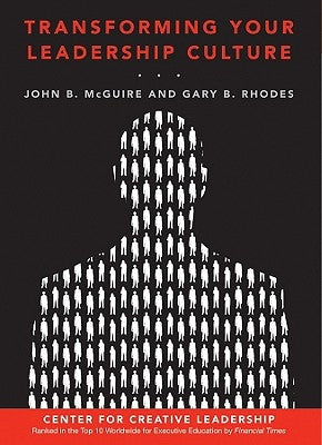 Transforming Your Leadership Culture by McGuire, John B.