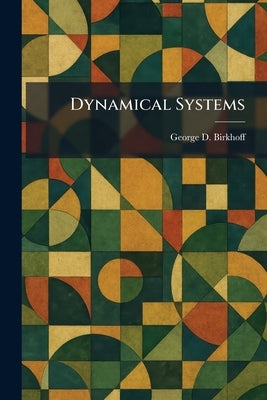 Dynamical Systems by Birkhoff, George D.