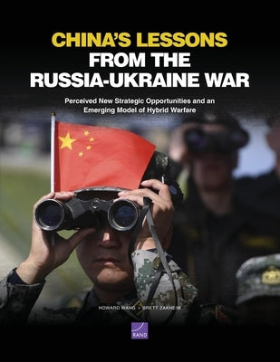 China s Lessons from the Russia-Ukraine War by Wang, Howard